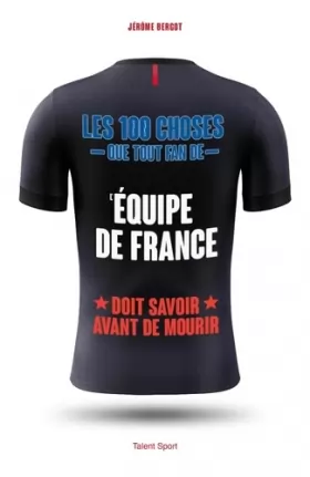 Couverture du produit · Les 100 choses que tout fan de l'Équipe de France doit savoir avant de mourir