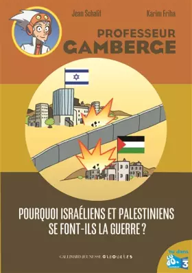Couverture du produit · Pourquoi Israéliens et Palestiniens se font-ils la guerre ?