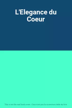 Couverture du produit · L'Elegance du Coeur