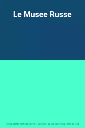 Couverture du produit · Le Musee Russe