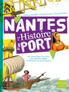 Couverture du produit · Nantes L'histoire d'un port
