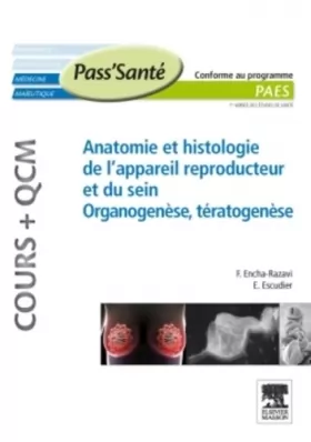 Couverture du produit · Anatomie et histologie de l appareil reproducteur et du sein Organogenèse, Tératogenèse (Cours + Q: COURS - QCM