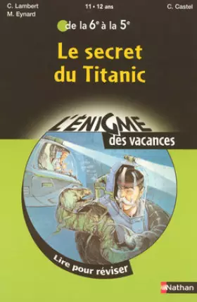 Couverture du produit · Enigme VAC 6e à 5e Le secret du Titanic