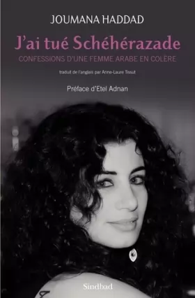 Couverture du produit · J'ai tué Schéhérazade : Confessions d'une femme arabe en colère