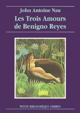 Couverture du produit · Les Trois Amours de Benigno Reyes