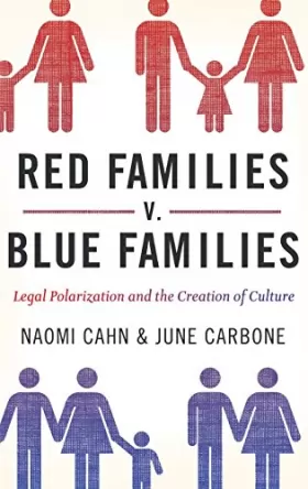 Couverture du produit · Red Families v. Blue Families: Legal Polarization and the Creation of Culture