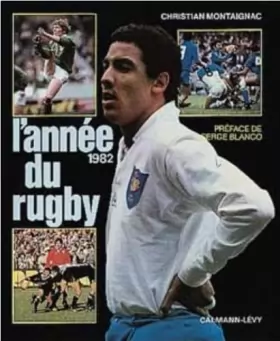Couverture du produit · L'Année du rugby 1982, numéro 10, préfacé par Serge Blanco