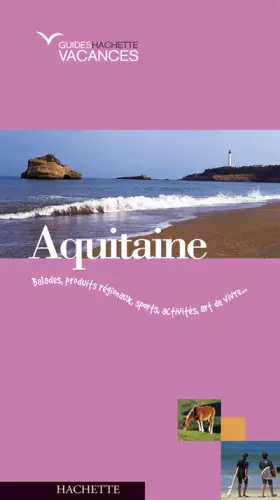 Couverture du produit · Guide Hachette Vacances : Aquitaine