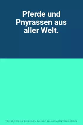 Couverture du produit · Pferde und Pnyrassen aus aller Welt.