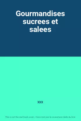 Couverture du produit · Gourmandises sucrees et salees