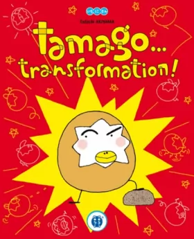 Couverture du produit · Tamago... transformation !