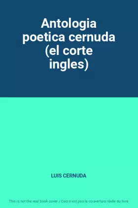 Couverture du produit · Antologia poetica cernuda (el corte ingles)
