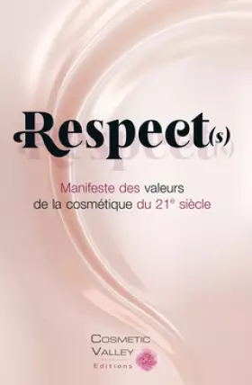 Couverture du produit · Respect(s): Manifeste des valeurs de la cosmétique du 21e siècle