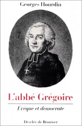 Couverture du produit · L'abbé Grégoire, évêque et démocrate