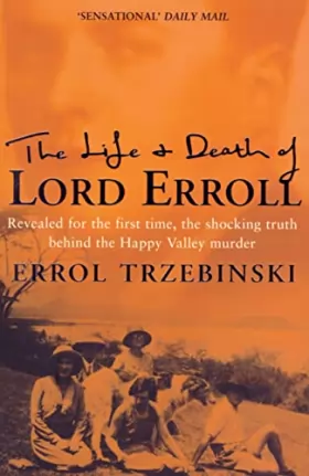 Couverture du produit · The Life and Death of Lord Erroll: The Truth Behind the Happy Valley Murder