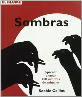 Couverture du produit · Sombras / Shadow Art: Aprende a crear 100 sombras de animales / Learn to Create 100 Shadow Of Animals