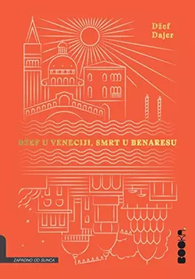 Couverture du produit · Dzef u Veneciji, smrt u Benaresu