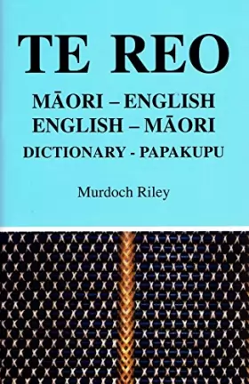 Couverture du produit · Te Reo: Dictionary  Papakupu : Maori-English, English-Maori