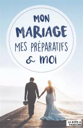 Couverture du produit · Mon mariage, mes préparatifs et moi