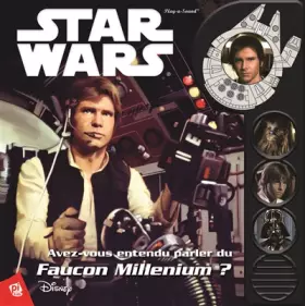 Couverture du produit · STAR WARS SAGA - AVEZ-VOUS ENTENDU PARLER DE FAUCON MILLENIUM ?