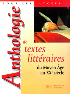 Couverture du produit · Anthologie de textes littéraires : du Moyen-Age au XXe siècle