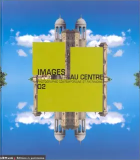 Couverture du produit · Images au centre : Photographie cotemporaine et patrimoine