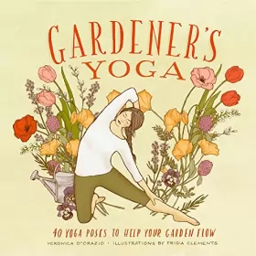 Couverture du produit · Gardener's Yoga: 40 Yoga Poses to Help Your Garden Flow