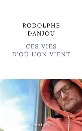Couverture du produit · Ces vies d'où l'on vient