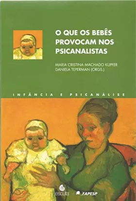 Couverture du produit · Que Os Bebês Provocam Nos Psicanalistas