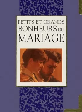 Couverture du produit · Petits et grands bonheurs du mariage: Un livre-cadeau