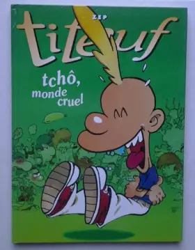 Couverture du produit · Tchô, monde cruel - Le miracle de la vie