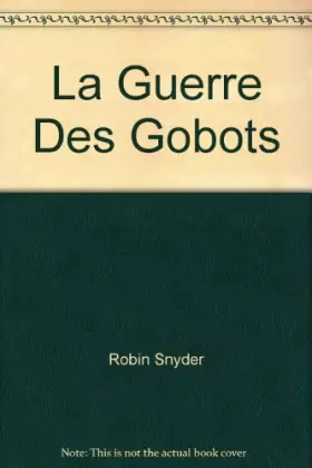 Couverture du produit · La Guerre des Gobots (Le Défi des Gobots)