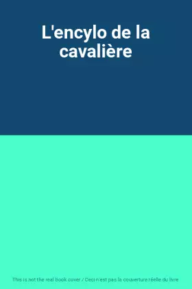 Couverture du produit · L'encylo de la cavalière