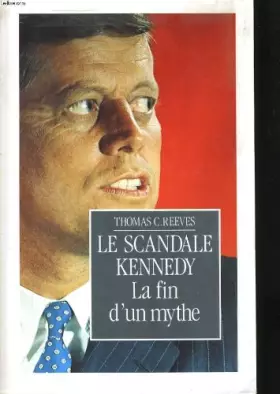 Couverture du produit · Le scandale kennedy, la fin d'un mythe