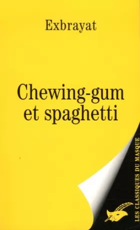 Couverture du produit · Chewing-gum et spaghetti