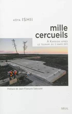 Couverture du produit · Mille Cercueils - Akamaishi apres le tsunami du 11 mars 2011