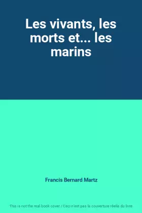 Couverture du produit · Les vivants, les morts et... les marins