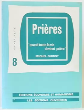 Couverture du produit · PRIERES. QUAND TOUTE LA VIE DEVIENT PRIERE.