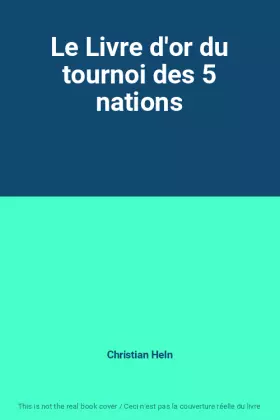 Couverture du produit · Le Livre d'or du tournoi des 5 nations