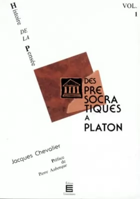 Couverture du produit · Histoire de la pensée, volume 1. Des présocratiques à Platon