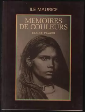 Couverture du produit · Île Maurice, memoires de couleurs