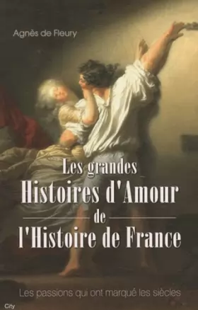 Couverture du produit · Les histoires d'amour de l'histoire de France