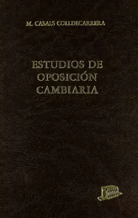 Couverture du produit · Estudios de Oposición Cambiaria: 4. El pago. El protesto. Las acciones cambiarias. Las excepciones personales causales