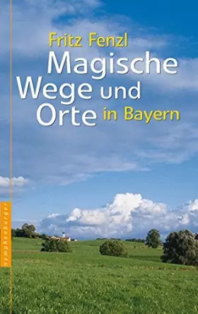 Couverture du produit · Magische Wege und Orte Bayern