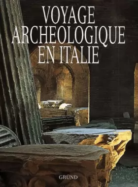 Couverture du produit · VOYAGE ARCHEOLOGIQUE EN ITALIE