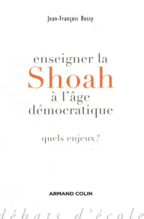 Couverture du produit · Enseigner la Shoah à l'âge démocratique: Quels enjeux ?