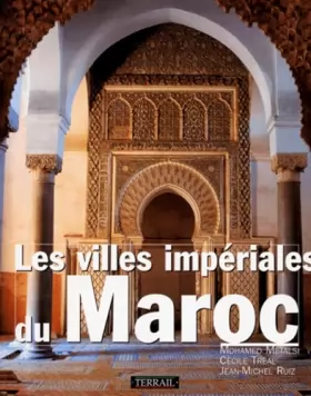 Couverture du produit · Les villes impériales du Maroc
