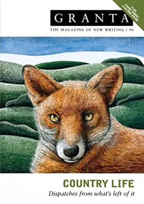 Couverture du produit · Granta: Country Life - Dispatches from What's Left of It
