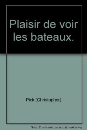 Couverture du produit · Plaisir de voir les bateaux.