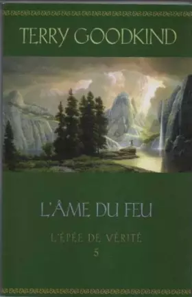 Couverture du produit · L'ame du feu tome 5 l'epee de verite